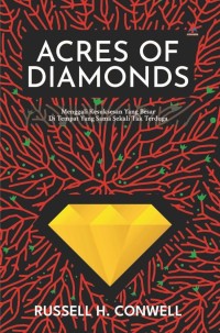 Acres of Diamonds: Menggali Kesuksesan yang Besar di Tempat yang Sama Sekali Tak Terduga