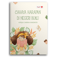CAHAYA HARAPAN DI NEGERI BUKU