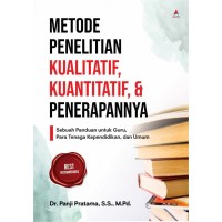 Metode Penelitian Kualitatif, Kuantitatif, dan Penerapannya