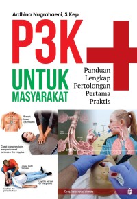 PANDUAN LENGKAP DAN PRAKTIS MEMAHAMI P3K