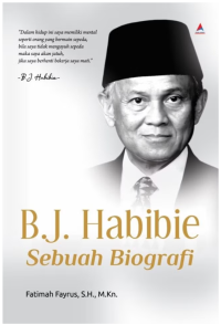 B.J. Habibie: Sebuah Biografi