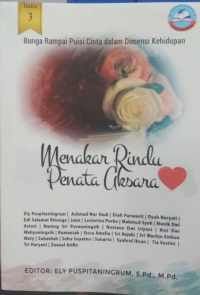 Bunga Rampai Puisi Cinta dalam Dimensi Kehidupan Menakar Rindu Penata Aksara