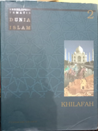 Ensiklopedi Tematis Dunia Islam Khilafah