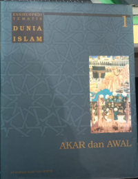 Ensiklopedi Tematis Dunia Islam Akar dan Awal