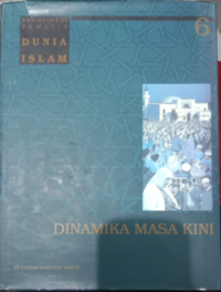 Ensiklopedi Tematis Dunia Islam Dinamika Masa Kini 6