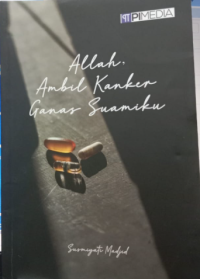 Allah Ambil Kanker Ganas Suamiku