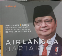 Airlangga Hartanto Perjalanan 1 Tahun Menteri Koordinator Bidang Perekonomian Rerpublik Indonesia