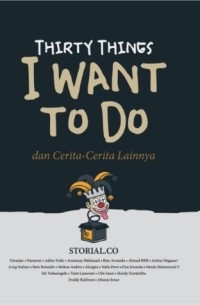 Thirty Things I Want To Do