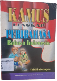 Kamus Lengkap Peribahasa Bahasa Indonesia