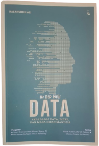 In Bed With Data: Peradaban Data, Riset, dan Masa Depan Manusia