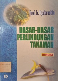Dasar-Dasar Perlindungan Tanaman (Umum)