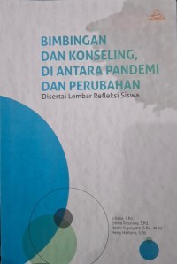 Bimbingan dan Konseling, di Antara Pandemi dan Perubahan