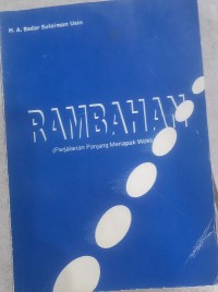Rambahan : Perjalanan panjang menapak waktu