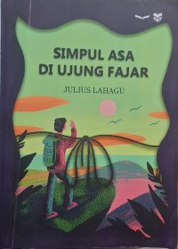 Simpul Asa di Ujung Fajar