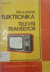 PELAJARAN ELEKTRONIKA: TELEVISI TRANSISTOR