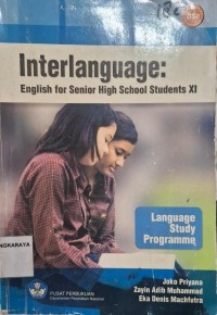 Interlanguage: English for Senior High School Students XI Language Study Programme