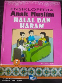 Ensiklopedia Anak Muslim 7, Halal dan Haram