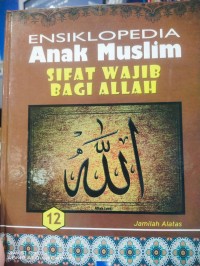 Ensiklopedia Anak Muslim 12, Sifatr wajib bagi Allah