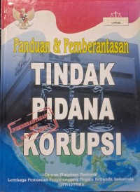 Panduan & Pemberantasan  Tindak Pidana Korupsi