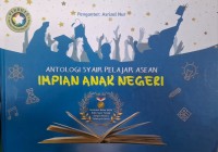 Antologi Syair Pelajar ASEAN: Impian Anak Negeri