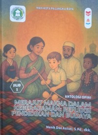 Merajut Makna dalam Keberagaman: Refleksi Pendidikan dan Budaya Jilid 1