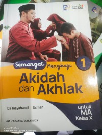 Semangat mengkaji akidah dan akhlak untuk MA Kelas X