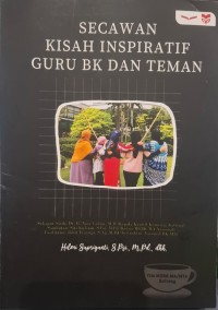 Secawan Kisah Inspiratif Guru BK dan Teman