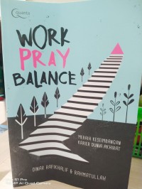 Image of Work pray balance, Meraih keseimbangan karier dunia akhirat