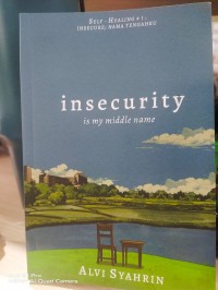 Image of Insecurity is my middle name