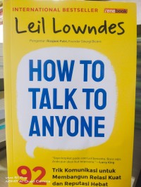 Image of How to Talk to Anyone, Trik komunikasi untuk membangun relasi kuat dan reputasi hebat