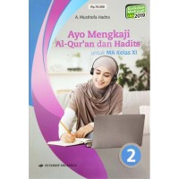 Ayo mengkaji Al-Qur'an dan Hadist Untuk MA Kelas XI