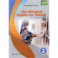 AYO MENGKAJI AQIDAH DAN AKHLAK UNTUK MA KELAS XI