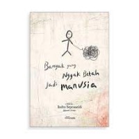 Banyak yang nggak betah jadi manusia