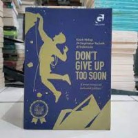 Don't Give up Too Soon