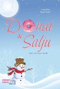 Donat & Salju Saat Cinta Harus Memilih