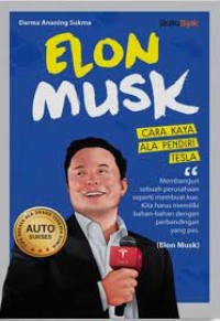 Elon  Musk, Cara Kaya Ala Pendiri Tesla
