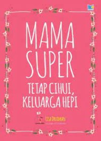 Mama super tetap cihui keluarga hepi