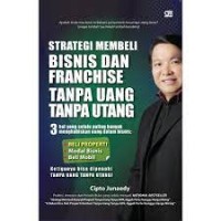 Strategi Membeli Bisnis dan Franchise Tanpa Uang Tanpa Utang
