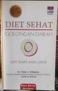DIET SEHAT GOLONGAN DARAH O DIET TANPA RASA LAPAR