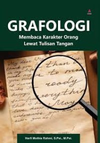 Grafologi Membaca Karakter Orang Lewat Tulisan Tangan
