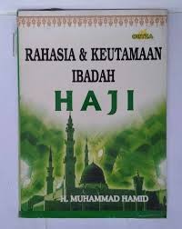 RAHASIA & KEUTAMAAN IBADAH HAJI