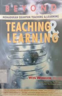 BEYOND TEACHING & LEARNING
