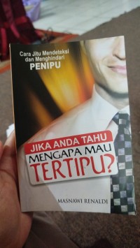JIKA ANDA TAHU MENGAPA MAU TERTIPU?