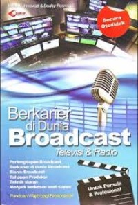 Berkarier Di Dunia Broadcast Televisi & Radio