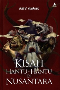 Kisah Hantu-Hantu di Nusantara
