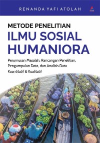 Metode Penelitian Ilmu Sosial Humaniora