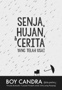 Senja, Hujan, & Cerita yang telah usai