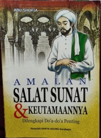 AMALAN SALAT SUNAT & KEUTAMAANNYA DI LENGKAPI DOA-DOA PENTING