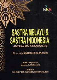 Sastra Melayu dan Sastra Indonesia: Antara Mata dan Kalbu